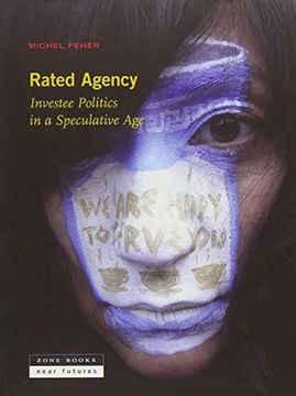 portada Rated Agency: Investee Politics in a Speculative age (Zone (in English)