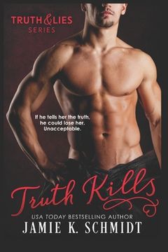portada Truth Kills: Book One of the Truth & Lies Series (en Inglés)