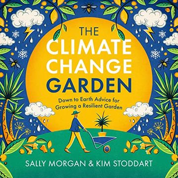 portada The Climate Change Garden, Updated Edition: Down to Earth Advice for Growing a Resilient Garden 