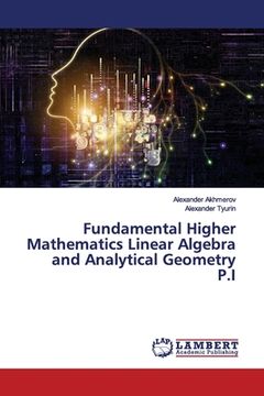 portada Fundamental Higher Mathematics Linear Algebra and Analytical Geometry P.I (en Inglés)