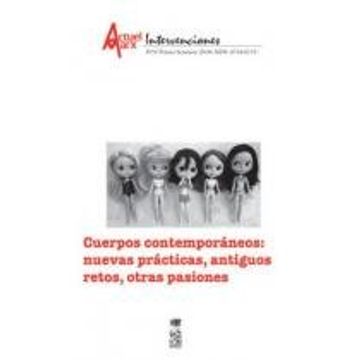 portada Cuerpos Contemporaneos: Nuevas Practicas, Antiguos Retos, Otras Pasiones. (in Spanish)