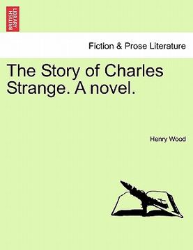 portada the story of charles strange. a novel. (en Inglés)