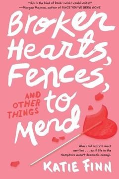 portada Broken Hearts, Fences and Other Things to Mend (A Broken Hearts & Revenge Novel)