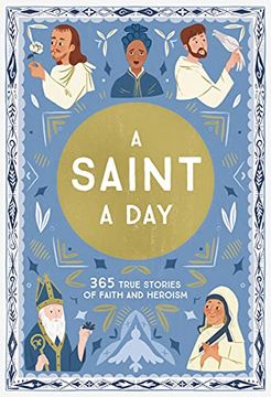 portada A Saint a Day: 365 True Stories of Faith and Heroism (en Inglés)