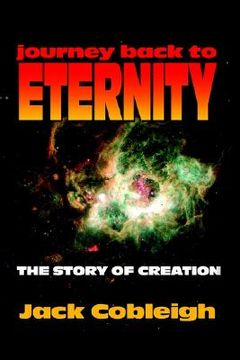 portada journey back to eternity: the story of creation (en Inglés)
