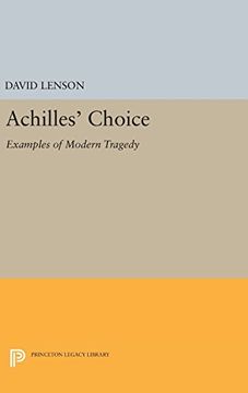 portada Achilles' Choice: Examples of Modern Tragedy (Princeton Essays in Literature) (en Inglés)
