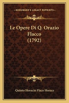 portada Le Opere Di Q. Orazio Flacco (1792) (en Italiano)
