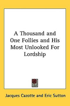 portada a thousand and one follies and his most unlooked for lordship