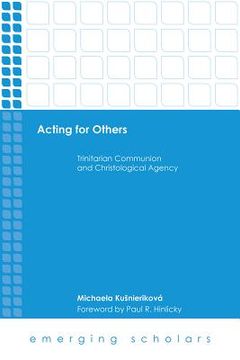 portada Acting for Others: Trinitarian Communion and Christological Agency (in English)