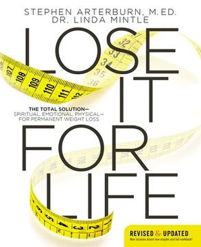 portada Lose it for Life: The Total Solution Spiritual, Emotional, Physical for Permanent Weight Loss 