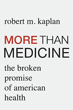 portada More Than Medicine: The Broken Promise of American Health 