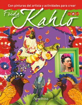 portada Frida Kahlo (Coleccion con + Arte) (Con Pinturas del Artista y Actividades Para Crear)