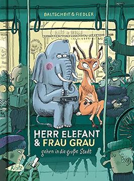 portada Herr Elefant und Frau Grau Gehen in die Große Stadt (in German)