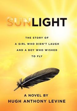 portada Sunlight: The Story of a Girl Who Didn't Laugh and a Boy Who Wished to Fly (en Inglés)