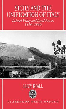 portada Sicily and the Unification of Italy: Liberal Policy and Local Power 1859-1866 
