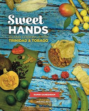 portada Sweet Hands: Island Cooking From Trinidad & Tobago (en Inglés)