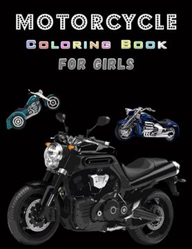 portada Motorcycle Coloring Book For Girls: Fun Coloring Book With Amazing MotoBikes for Children - Perfect Gift for Kids