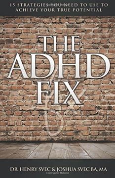 portada The ADHD Fix: 15 Strategies you need to Use to Achieve Your True Potential