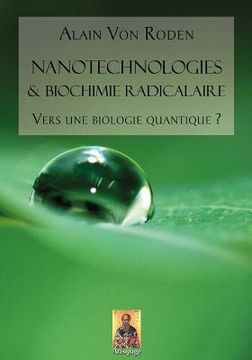 portada Nanotechnologies & biochimie radicalaire: Vers une biologie quantique ? (en Francés)