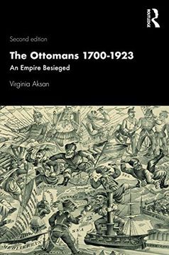 portada The Ottomans 1700-1923: An Empire Besieged (Modern Wars in Perspective) (in English)