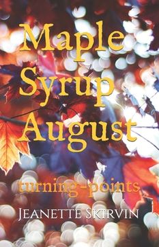 portada Maple Syrup August: turning-points (en Inglés)