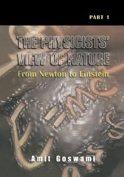 portada The Physicists' View of Nature, Part 1: From Newton to Einstein (in English)