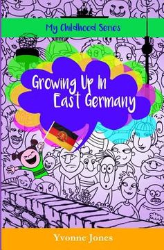 portada Growing Up In East Germany (en Inglés)