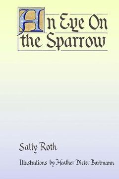 portada An Eye on the Sparrow: The Bird Lover's Bible (en Inglés)