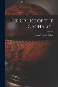 portada The Cruise of the Cachalot [microform] (en Inglés)