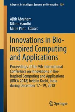 portada Innovations in Bio-Inspired Computing and Applications: Proceedings of the 9th International Conference on Innovations in Bio-Inspired Computing and A (en Inglés)
