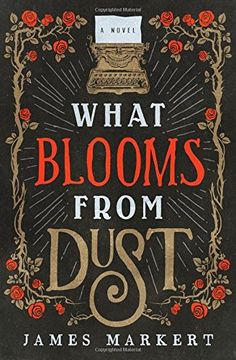 portada What Blooms From Dust: A Novel (en Inglés)