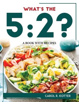 portada What's the 5: 2?: A Book with Recipes