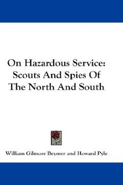 portada on hazardous service: scouts and spies of the north and south (en Inglés)