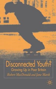 portada Disconnected Youth?: Growing Up in Britain's Poor in Neighbourhoods (en Inglés)