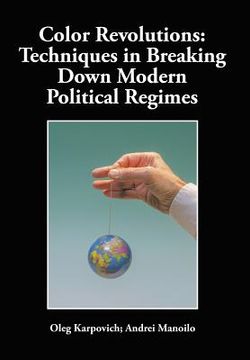 portada Color Revolutions: Techniques in Breaking Down Modern Political Regimes (en Inglés)