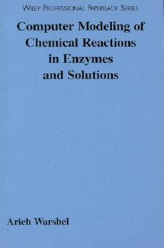 portada computer modeling of chemical reactions in enzymes and solutions (en Inglés)