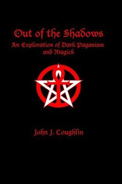 portada Out of the Shadows: An Exploration of Dark Paganism and Magick (en Inglés)