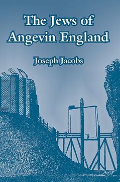 portada the jews of angevin england (en Inglés)
