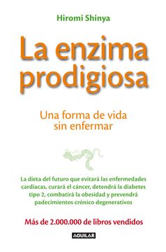 portada La Enzima Prodigiosa: Una Forma de Vida sin Enfermar (in Spanish)
