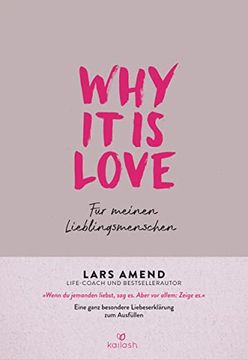 portada Why it is Love: Für Meinen Lieblingsmenschen - Eine Ganz Besondere Liebeserklärung zum Ausfüllen (en Alemán)