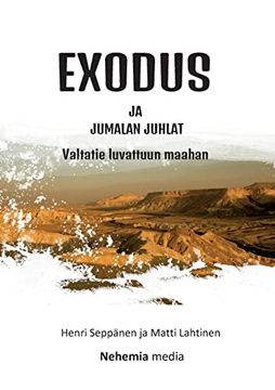 portada Exodus ja Jumalan Juhlat: Valtatie Luvattuun Maahan (en Finlandés)