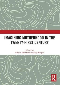 portada Imagining Motherhood in the Twenty-First Century (in English)