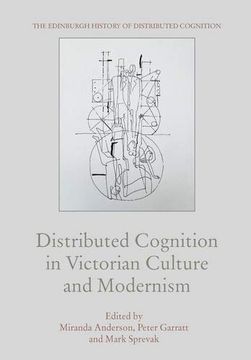 portada Distributed Cognition in Victorian Culture and Modernism (The Edinburgh History of Distributed Cognition) (in English)