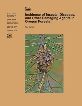 portada Incidence of Insects, Diseases, and other Damaging Agents in Oregon Forests (in English)