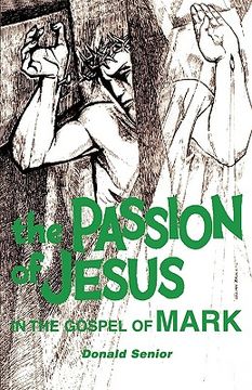 portada the passion of jesus in the gospel of mark (en Inglés)
