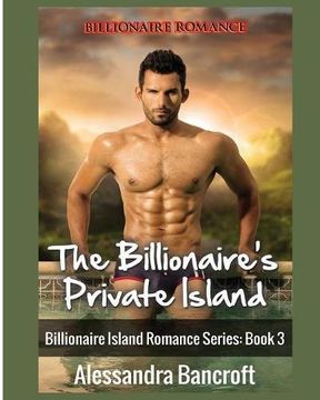 portada Billionaire Romance: The Billionaire's Private Island (Billionaire Island Romance Series: Book 3)