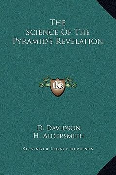 portada the science of the pyramid's revelation (en Inglés)