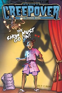 portada The Show Must go on! The Graphic Novel (4) (You'Re Invited to a Creepover: The Graphic Novel) (in English)