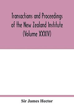 portada Transactions and Proceedings of the new Zealand Institute (Volume Xxxiv) (en Inglés)