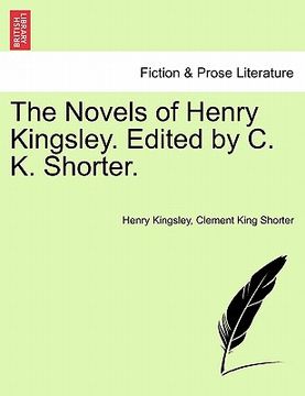 portada the novels of henry kingsley. edited by c. k. shorter. (en Inglés)